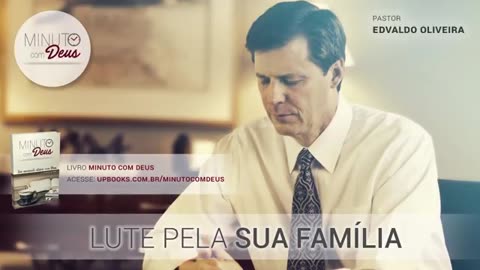 LUTE PELA SUA FAMÍLIA - Minuto com Deus