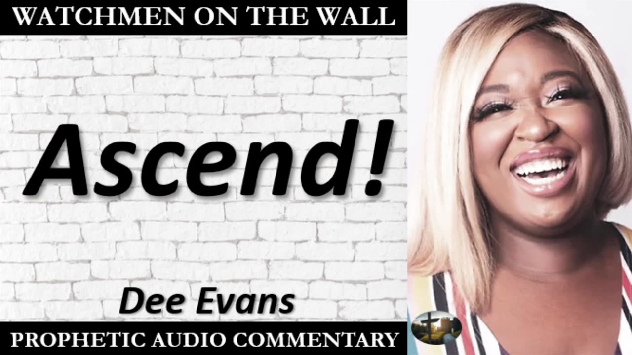 “Ascend!” – Powerful Prophetic Encouragement from Dee Evans