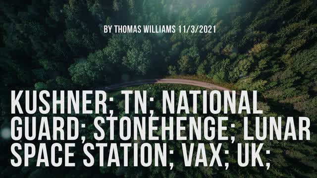 Kushner; TN; National Guard; Stonehenge; Lunar Space Station; VAX; UK;