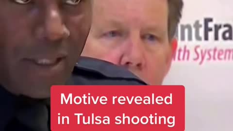 Motive revealed in Tulsa shooting