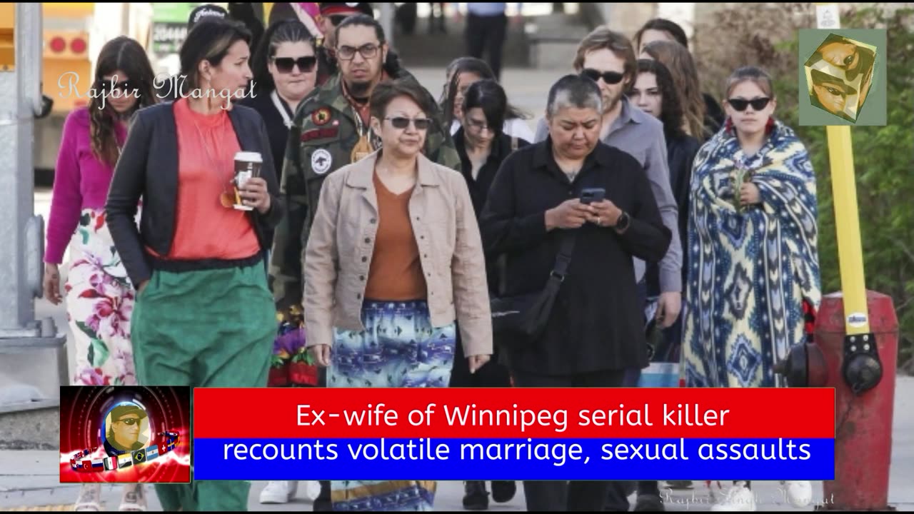 Ex-wife of Winnipeg serial killer recounts volatile marriage, sexual assaults