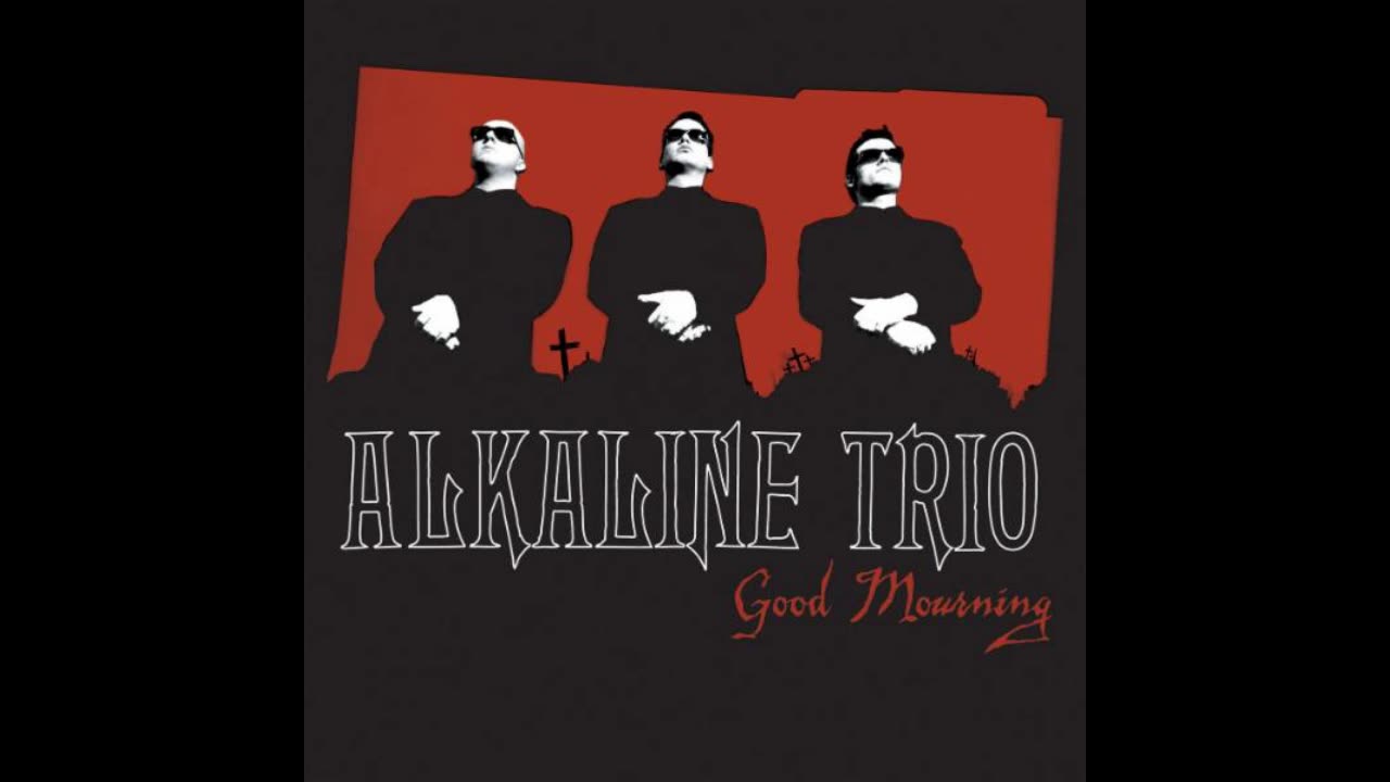 Good Mourning - Alkaline Trio