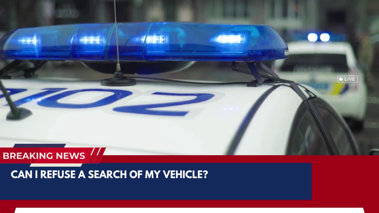 Can I refuse a search of my vehicle?