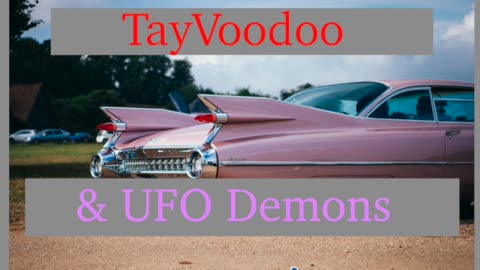 TayVoodoo and UFO Demons