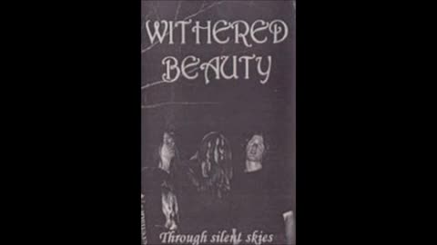 Withered Beauty - (1995) - Through Silent Skies (demo)