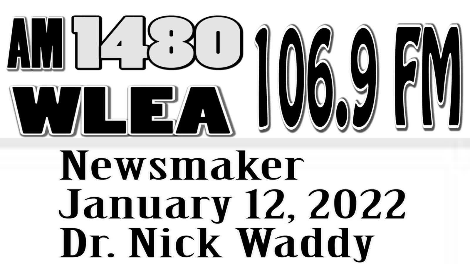 Wlea Newsmaker, January 12, 2022, Dr. Nick Waddy