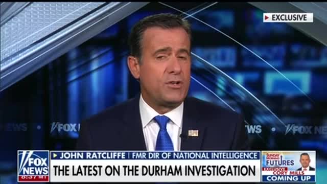 John Ratcliffe- from the Intel I gave Durham I see many more indictments