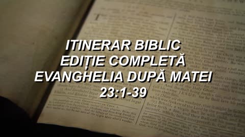 Matei 23:1-39 | Itinerar Biblic | Episodul 93