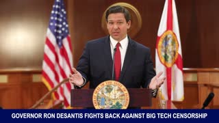 Gov DeSantis Fights back Against Big Tech Censorship