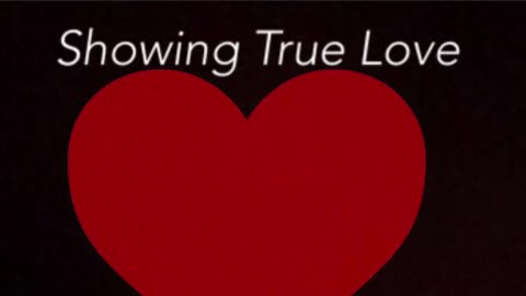 Showing True Love To People Who Have A Mixed Up Idea Of What Love Is