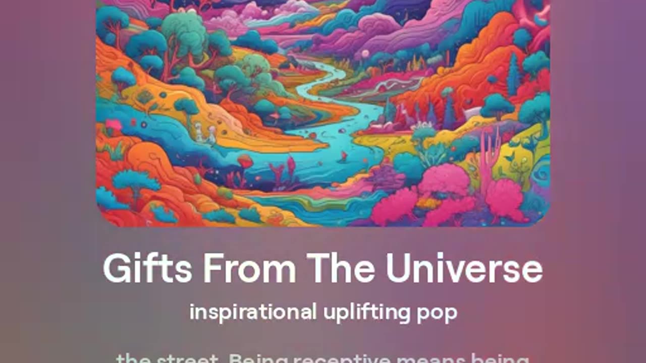 Gifts From The Universe