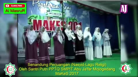 Senandung Perjuangan Nasyid Lagu Religi Oleh Santri Putri PPTQ SMPIT Abu Ja'far MaKeS 2017