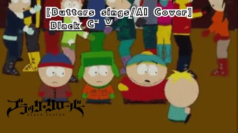 [Butters sings/AI Cover] Black Clover Opening 2 BiSH - PAiNT it BLACK