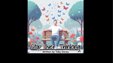 Stop Over Thinking