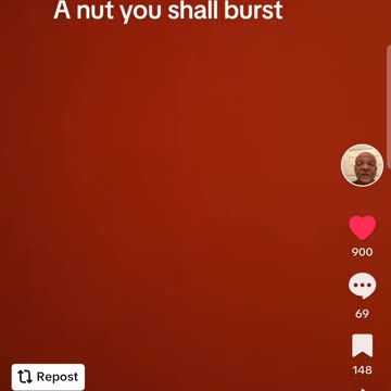 A nut you shall burst