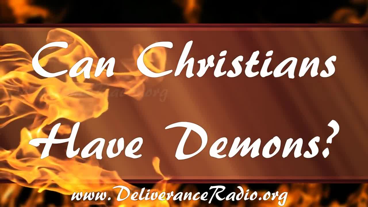 Can Christians Have Demons?