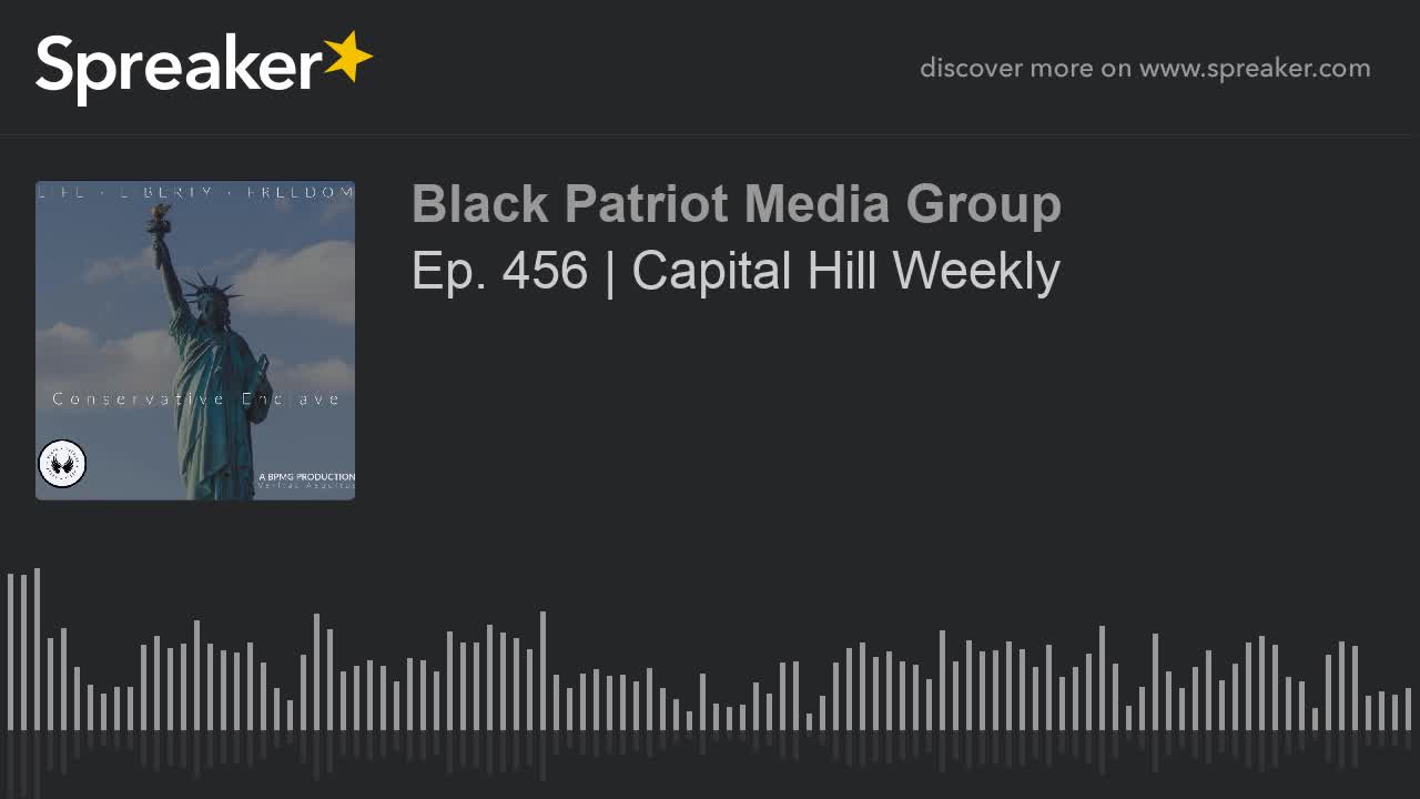 Ep. 456 _ Capital Hill Weekly