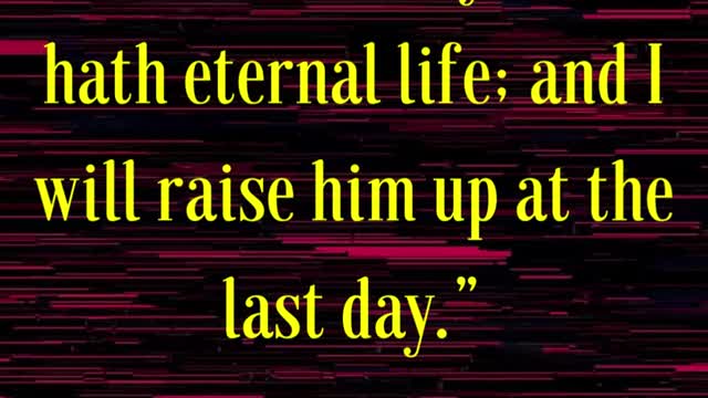 Jesus Said... Whoso eateth my flesh, and drinketh my blood, hath eternal life....