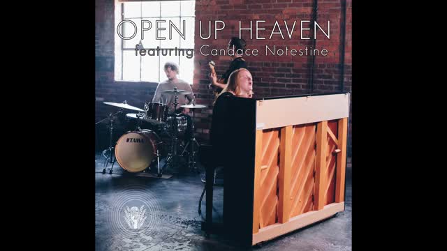 "Open Up Heaven" (feat. Candace Notestine) Static Video