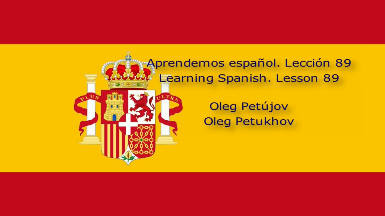 Learning Spanish. Lesson 89. Imperative 1. Aprendemos español. Lección 89. Modo imperativo 1.