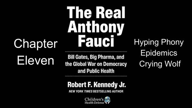 The Real Anthony Fauci Chapter 11 Hyping Phony Epidemics Crying Wolf