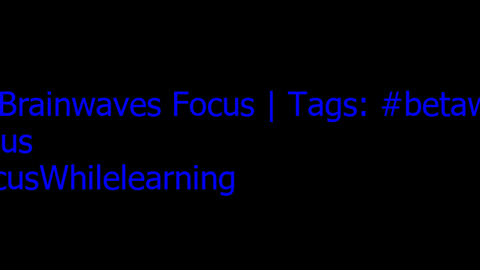 beta_brainwaves_focus_20Hz__betawaves_ _focus_ _FocusWhilelearning_1711472568430371