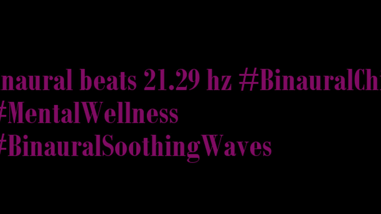 binaural_beats_21.29hz_AudioSphereMindSoothe BinauralSoundTherapy BinauralSleepInduction