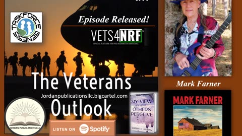 The Veterans Outlook Podcast Featuring Mark Farner (Episode 82).