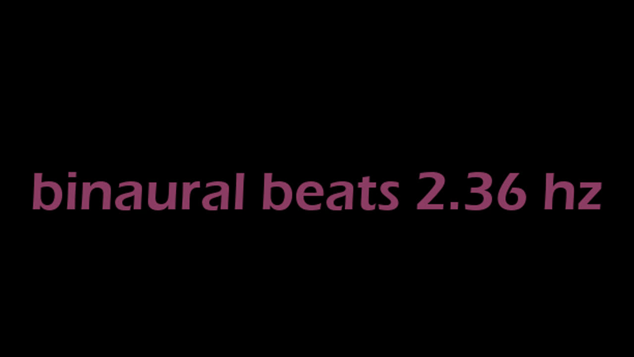 binaural_beats_2.36hz_BinauralDeepRelaxation BinauralSleepAid BinauralRelaxingMusic
