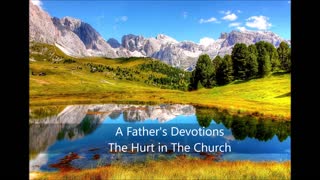 A Father's Devotions The Hurt in The Church