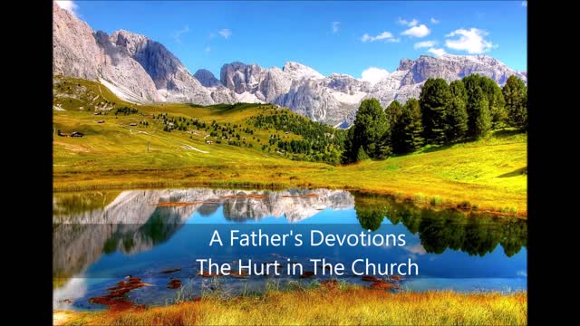 A Father's Devotions The Hurt in The Church