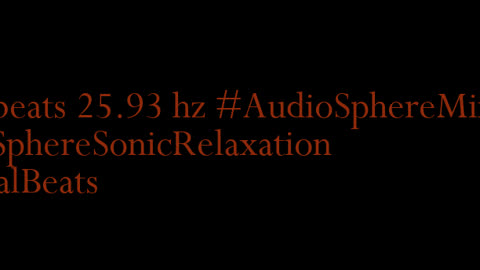 binaural_beats_25.93hz_BinauralHealing BinauralBrainwaves BinauralRejuvenation