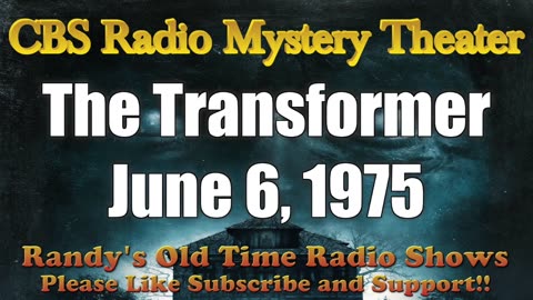 75-06-06 CBS Radio Mystery Theater The Transformer