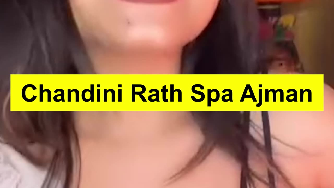 Chandini Rath Spa | The Best Massages In Ajman | 24 hours Open