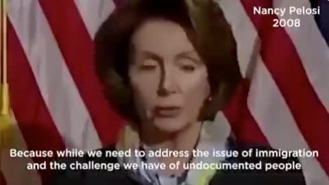 2008 NANCY PELOSI SAYS WE DON'T NEED MORE UNDOCUMENTED PEOPLE