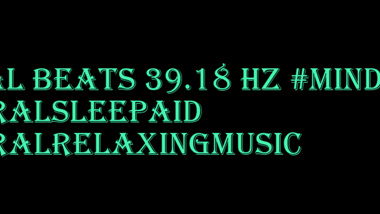 binaural_beats_39.18hz_AudioSphereSonicHealing SoftMusic MindRelaxation