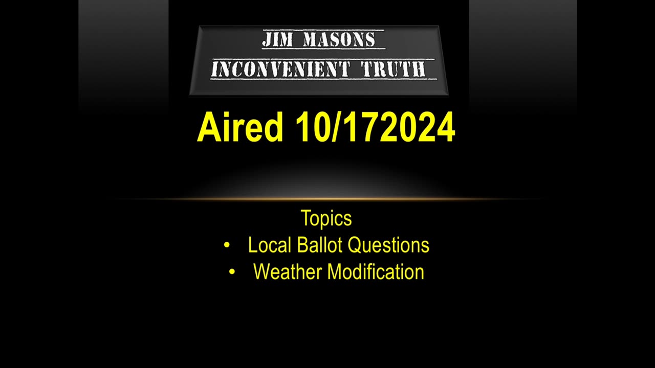 Jim Mason’s Inconvenient Truth 10/17/2024