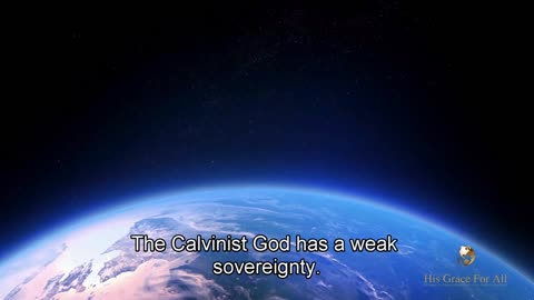 God of The Bible vs. The "God" of Calvinism