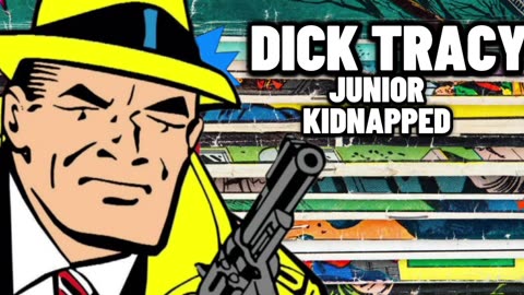 Dick Tracy On the Radio (Junior Kidnapped)