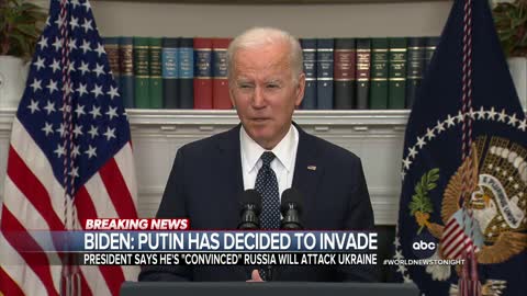 BIDEN: PUTIN Has Decided To Invade