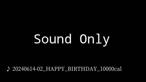 20240614-02_HAPPY_BIRTHDAY_10000cal.mp4