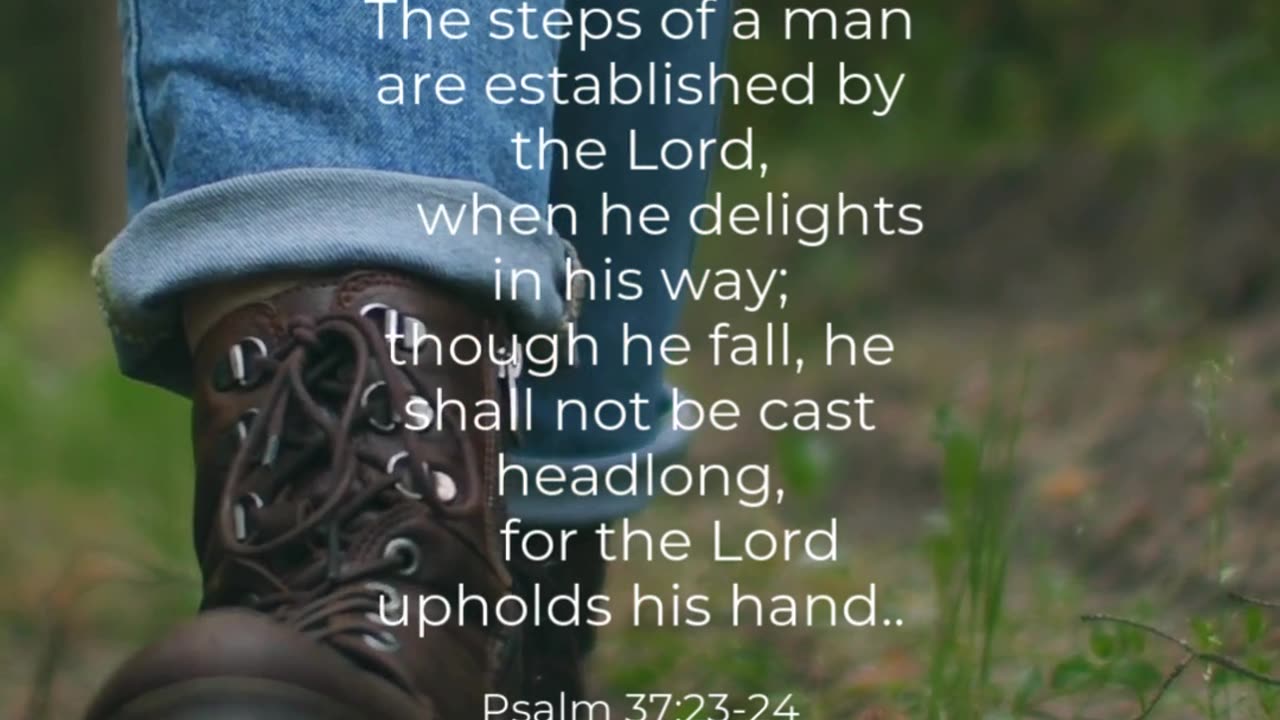 Bible Verse To ENCOURAGE You! - Psalm 37:23-24