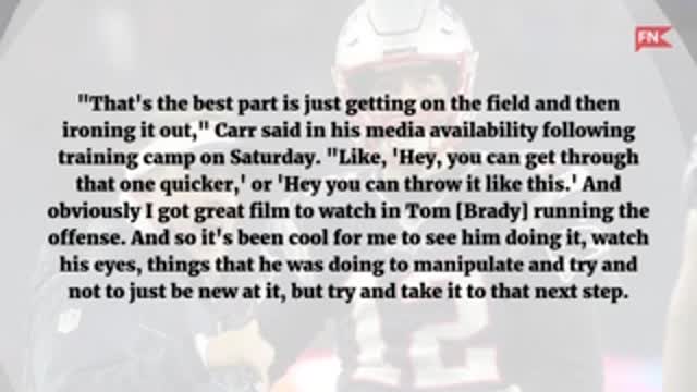 Carr Learning Offense From Watching Film of Tom Brady