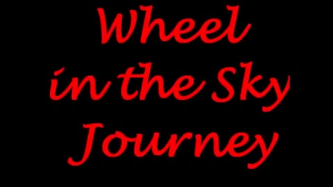 Journey Wheel in the Sky lyrics