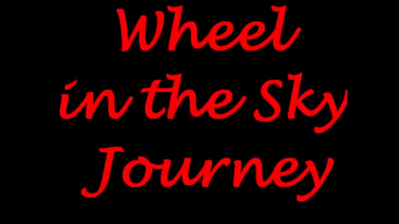 Journey Wheel in the Sky lyrics