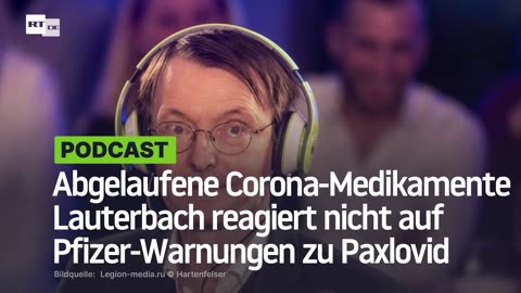 Abgelaufene Corona-Medikamente: Minister Lauterbach reagiert nicht auf Pfizer-Warnungen zu Paxlovid