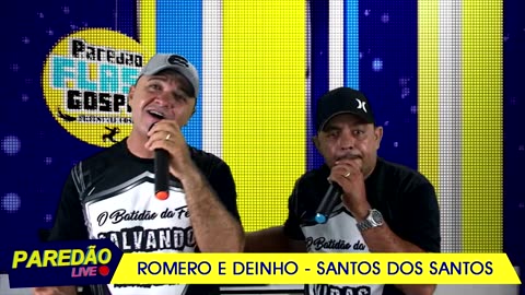 ROMERO E DEINHO - SANTOS DOS SANTOS