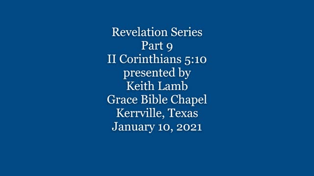 Revelation Part 9 II Corinthians 5 10-- 01-01-2021