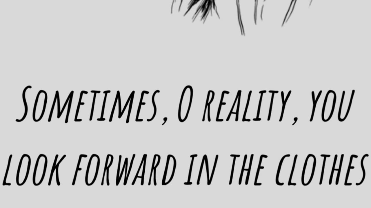 Sometimes, O Reality, You Look Forward In The Clothes Of The Owner That Thousands Of Prostrations