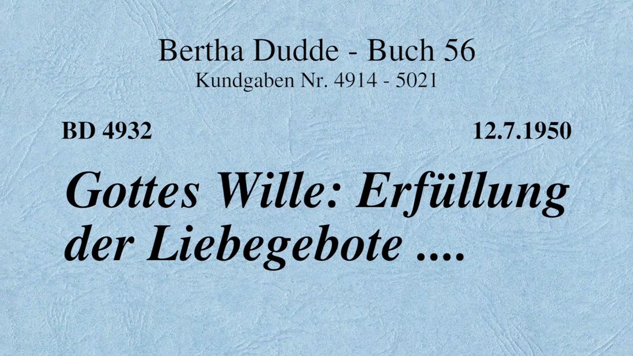 BD 4932 - GOTTES WILLE: ERFÜLLUNG DER LIEBEGEBOTE ....